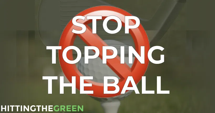 How to Stop Topping the Golf Ball Feature Image