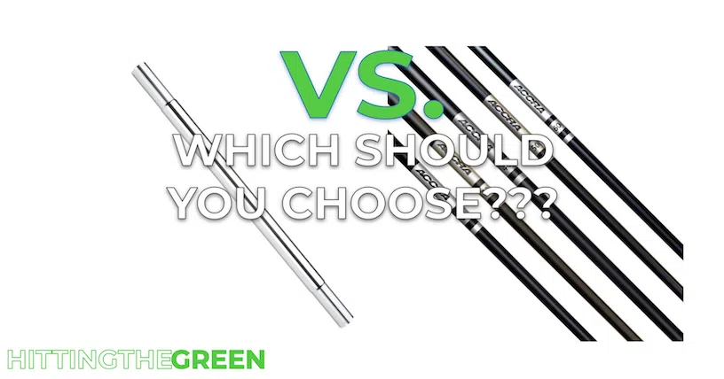Golf Clubs - Steel Shaft vs. Graphite Shaft Article Feature Image