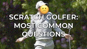 Scratch Golfer: Most Common Questions Image - A Confused Golfer