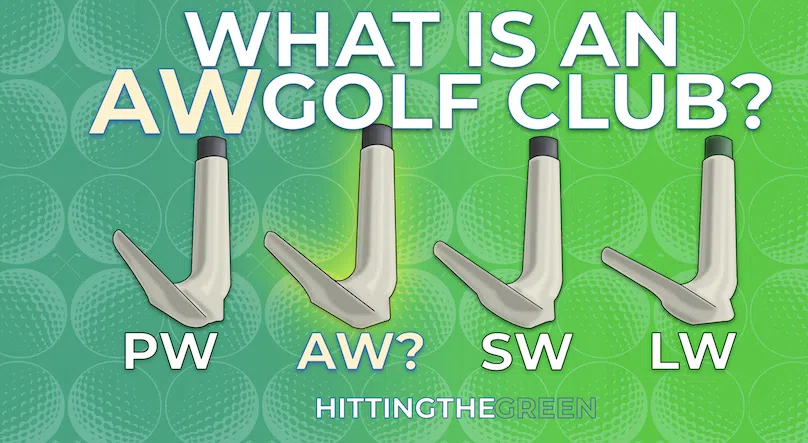 What Is an AW Golf Club? Article Feature Image
